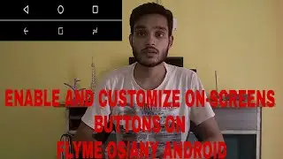 Enable navigation button or onscreen buttons on every android phones