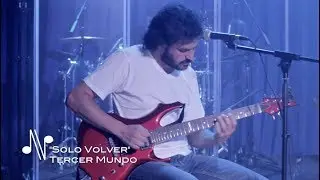 Solo Volver - Tercer Mundo - Autores en Vivo