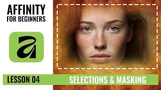 Affinity for Beginners — The Only Selections & Masking Tutorial You Need