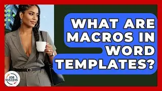 What Are Macros In Word Templates? - Job Success Network