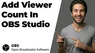 How To Add Viewer Count In OBS Studio (2026 Easy Guide)