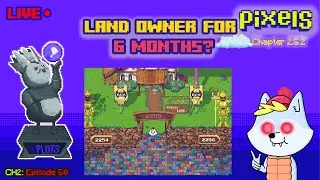 Live: Land owner for 6 months? | Pixels