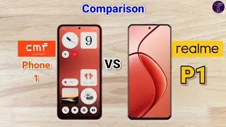 CMF Phone 1 vs Realme P1 : Full Comparison ⚡ Which One Is Better?