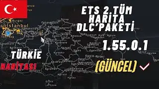 ETS 2 - SON SÜRÜM 1.55.1.0  TÜM HARİTA DLC