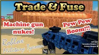 Trading & Fusing, Think You Know Them In Military Tycoon Roblox?