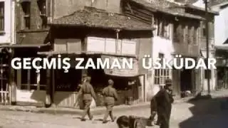 Üsküdar fotoğraf Albümü 1900-1970'ler (Üsküdar Videosu)