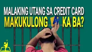 HINDI BAYAD na UTANG sa CREDIT CARD: MAKUKULONG KA BA? Alamin ang BATAS!