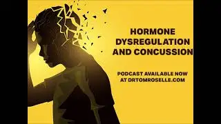PODCAST: Hormone Dysregulation and Concussion