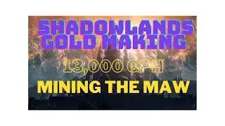 how to make gold in wow shadowlands - mining in the maw