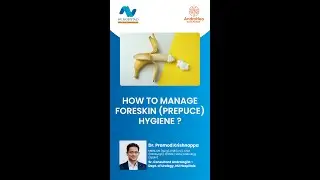 ⁠How to manage Foreskin | AndroNeo | Dr Pramod Krishnappa | #shorts
