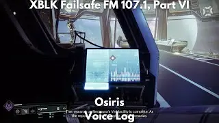 XBLK Failsafe FM 107.1, Part VI (Voice Log) [4K] - Destiny 2, Episode: Echoes