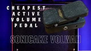 IS IT GOOD? CHEAPEST ACTIVE VOLUME GUITAR PEDAL - SONICAKE VOLWAH