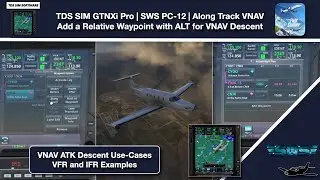 MSFS | TDS GTN Xi Pro | SWS PC-12 | Along Track Feature Use
