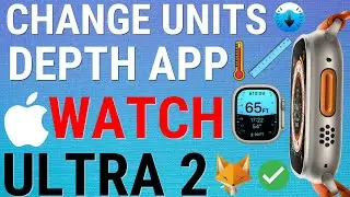 Apple Watch Ultra 2: Change Measurement Units In Depth App