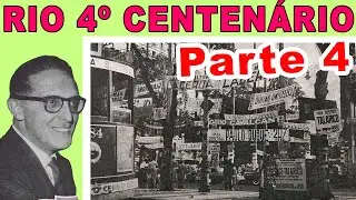 CARLOS LACERDA'S RIO - 4TH CENTENNIAL - PART 4