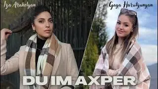 Gaya Harutyunyan / Iza Arakelyan - DU IM AXPER  (Official Audio) 2022