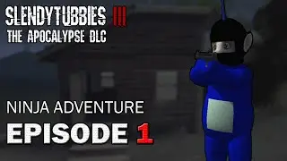 SLENDYTUBBIES 3 MINI SERIES (THE APOCALYPSE DLC) NINJA ADVENTURE - PARTE 1