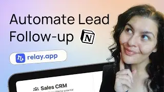 Automate Lead Follow-up with Relay.app and Notion