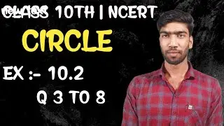 circle EX 10.2 Q 3  to 8 | circle class 10 th maths | chapter 10 maths  #NCERT #CIRCLE