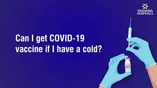 Can I get COVID-19 vaccine if I have a cold?