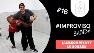 #IMPROVISO #16 - JACKSON WYATT E LU SOARES - SAMBA (Repost)