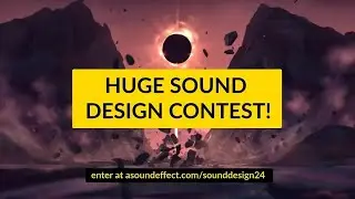 HUGE SOUND DESIGN CONTEST! #sounddesign24