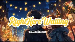 Right Here Waiting (OPM Rock Cover)