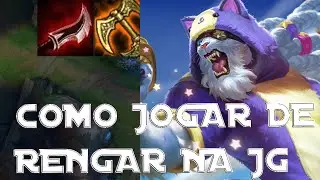EXPLICANDO COMO JOGAR DE RENGAR NA JG