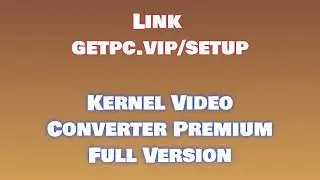 🔸Kernel Video Converter🚗 HOW TO INSTALL 💻PC/LAPTOP [TUTORIAL 2024 no charge💾]