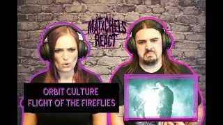Orbit Culture - Flight of the Fireflies (React/Review)