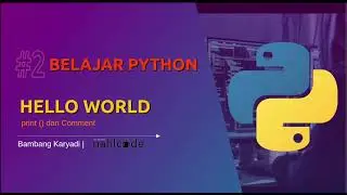 Belajar Python - #2 Hello World