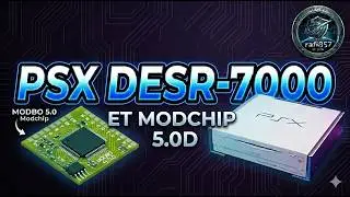 Présentation PSX DESR-7000 et modchip modbo 5.0