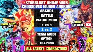 RELEASE‼️ STARBLAST ANIME CROSSOVER MUGEN (LATEST CHARACTERS) Watch Mode Anime War Mugen Android