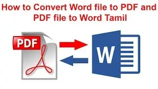 How to Convert Word file to PDF and PDF file to Word Tamil