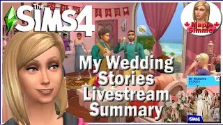 My Wedding Stories Livestream Summary! (Sims 4 News)