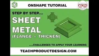 Onshape Tutorial. SHEET METAL- How to THICKEN and create a FLANGE. Step by step guide.