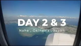 Day 2&3 Vlog - duo trip with dad in Okinawa, Japan