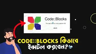 How to Install CodeBlocks in Bangla (Windows 10)