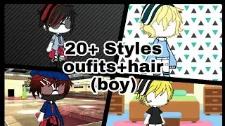 •20+Styles oufits and hair (boy)• {Gacha Design}
