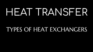 Parallel Flow, Counter Flow and Cross Flow Heat Exchangers