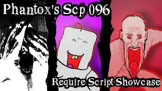 SCP 096 - Require Script Showcase