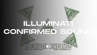 Illuminati Confirmed Sound - Sound Effect (No copyright)