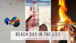 Beach Day In The Life | Sunset Beach | Cape Town | South Africa