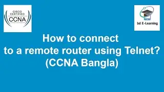 How to connect to a remote router using Telnet? CCNA Bangla