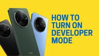How to Turn on Developer mode in Redmi A3