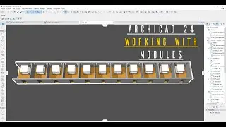 Archicad 24 - Working with modules