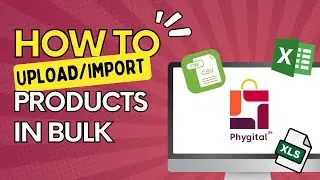 How To Upload/Import Products In Bulk In Phygital24 | How To Upload Import Product CSV's File
