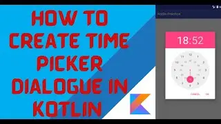 How to create Time picker dialogue in kotlin | Time picker