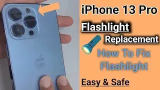 iPhone 13 Pro Flashlight Replacement ｜ How To Fix Flashlight Not Working On iPhone