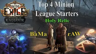 PoE 3.25 (Settlers of Kalguur) - My Top 4 Minion League Starters